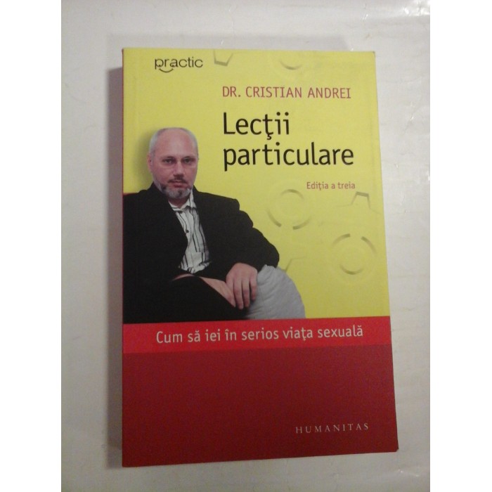  LECTII  PARTICULARE  Cum sa iei in serios viata sexuala  -  CRISTIAN  ANDREI